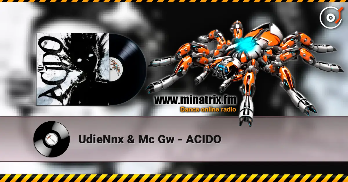 UdieNnx & Mc Gw - ACIDO слухати онлайн у високій якості | Minatrix.FM
