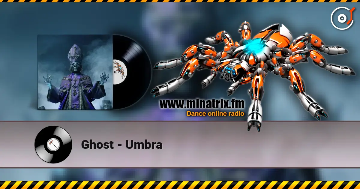 Ghost - Umbra listen online in high quality | Minatrix.FM