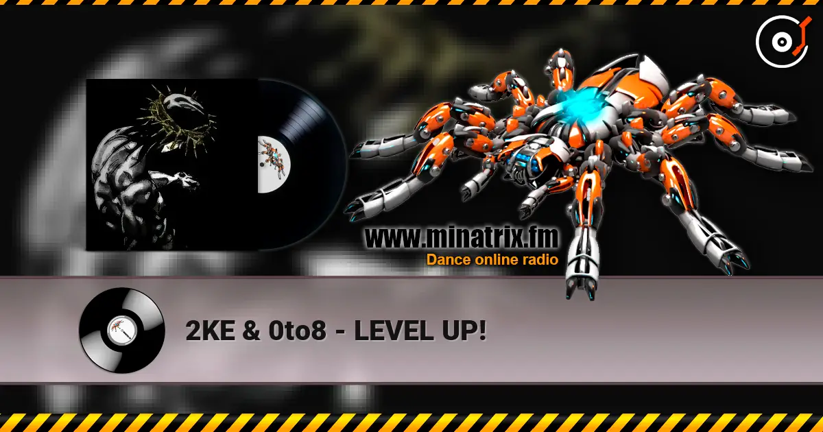 2KE & 0to8 - LEVEL UP! listen online in high quality | Minatrix.FM
