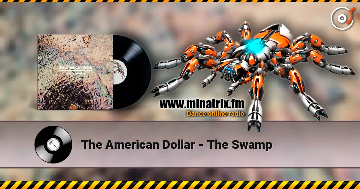 The American Dollar - The Swamp listen online in high quality | Minatrix.FM