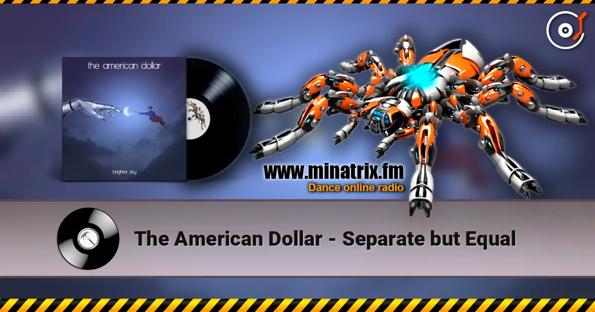 The American Dollar - Separate but Equal listen online in high quality | Minatrix.FM