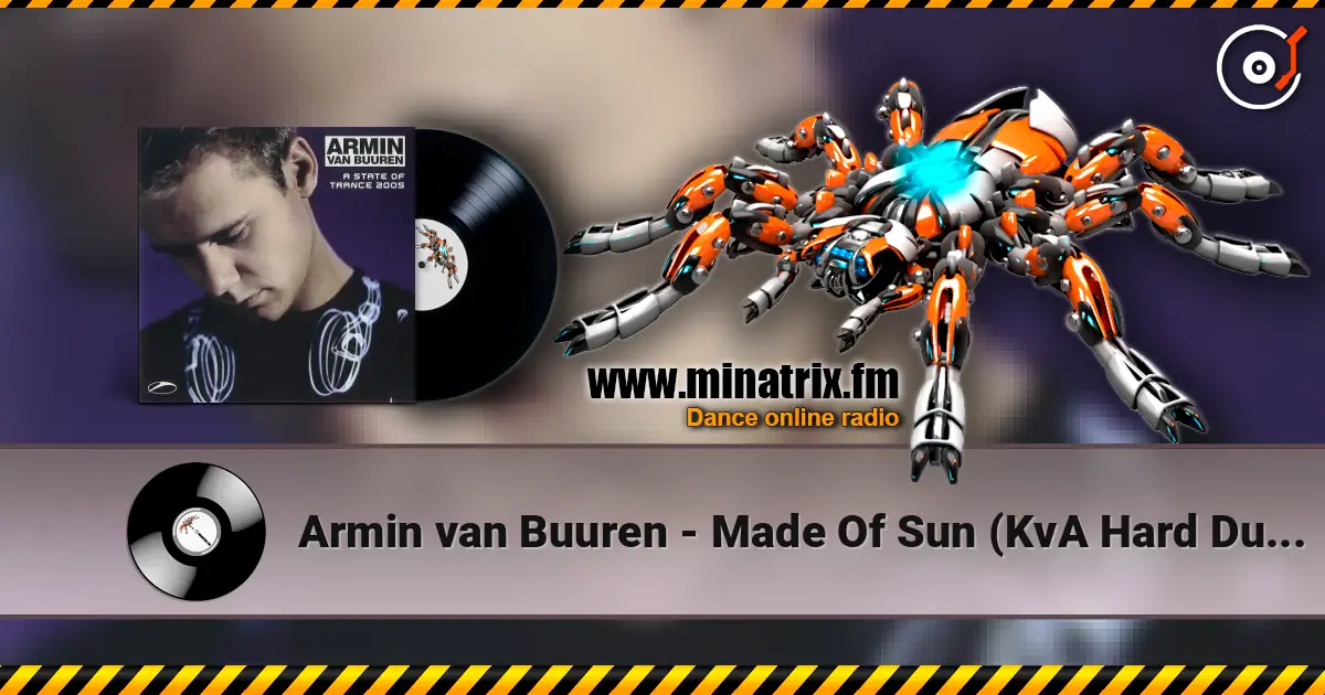 Armin van Buuren - Made Of Sun (KvA Hard Dub - AVB Edit) listen online in high quality | Minatrix.FM