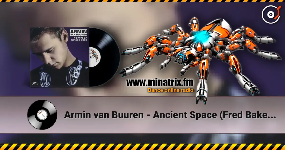 Armin van Buuren - Ancient Space (Fred Baker Remix) listen online in high quality | Minatrix.FM