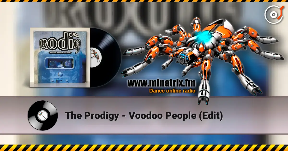 The Prodigy - Voodoo People (Edit) listen online in high quality | Minatrix.FM