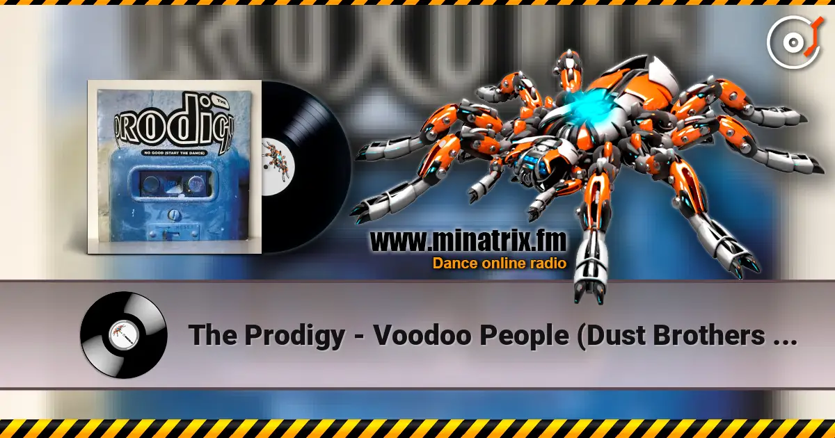 The Prodigy - Voodoo People (Dust Brothers Remix) listen online in high quality | Minatrix.FM