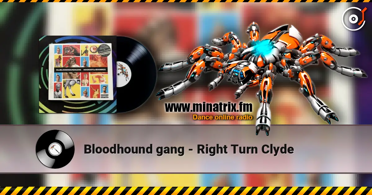 Bloodhound gang - Right Turn Clyde слухати онлайн у високій якості | Minatrix.FM