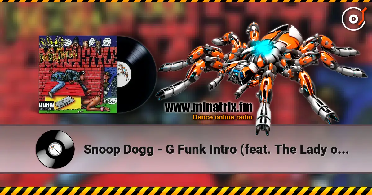 Snoop Dogg - G Funk Intro (feat. The Lady of Rage) listen online in high quality | Minatrix.FM