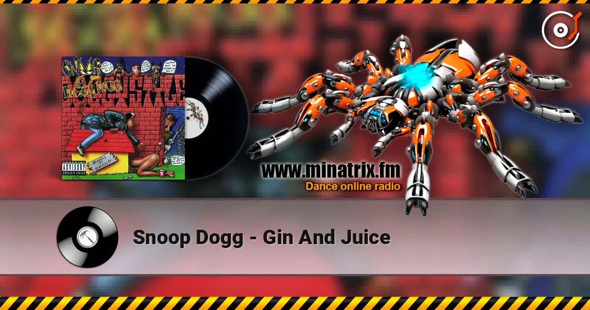 Snoop Dogg - Gin And Juice listen online in high quality | Minatrix.FM