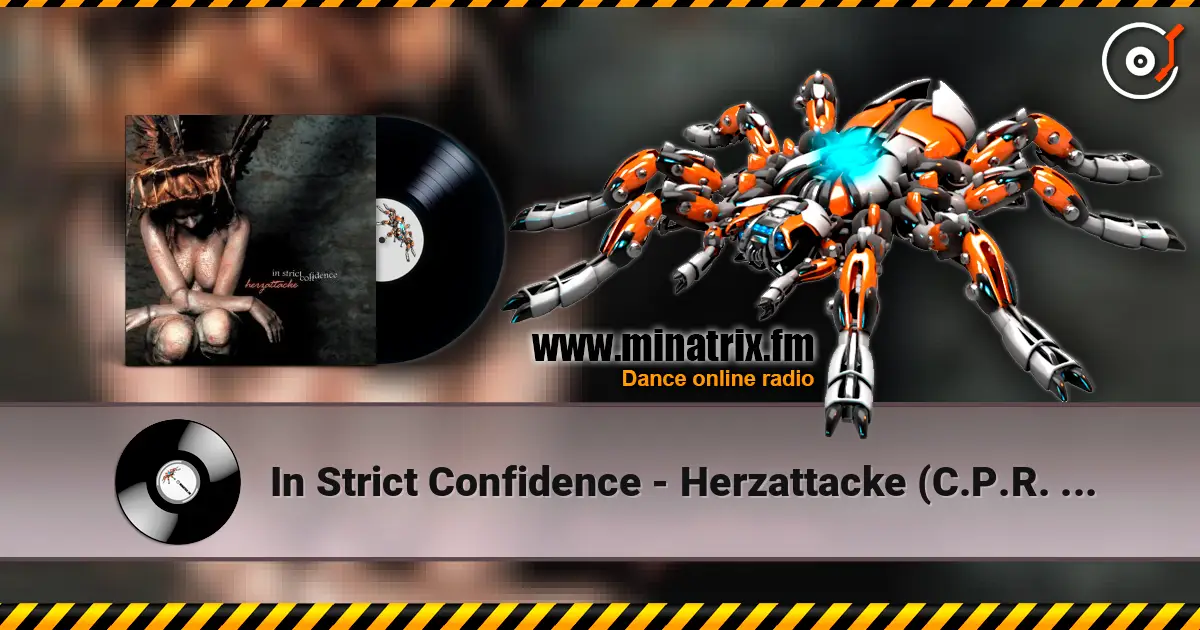 In Strict Confidence - Herzattacke (C.P.R. Mix) listen online in high quality | Minatrix.FM