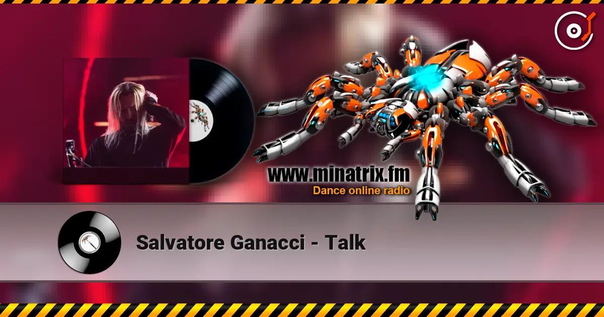 Salvatore Ganacci - Talk listen online in high quality | Minatrix.FM