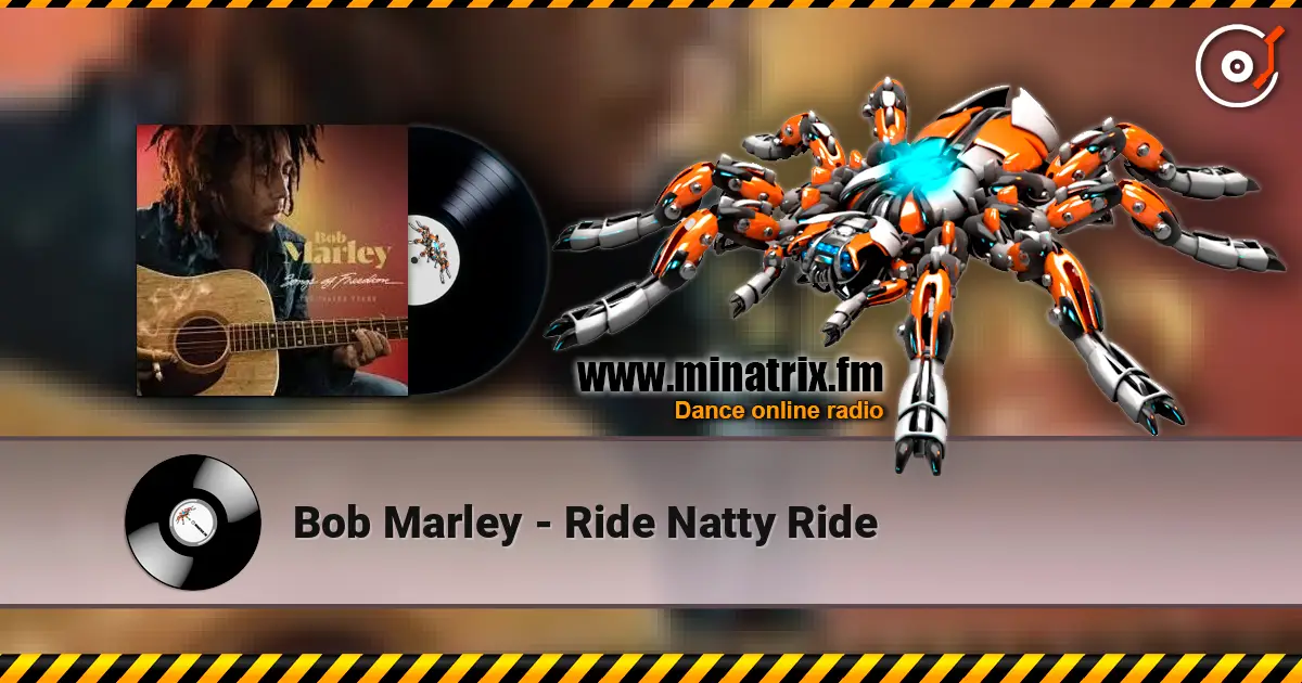 Bob Marley - Ride Natty Ride слухати онлайн у високій якості | Minatrix.FM