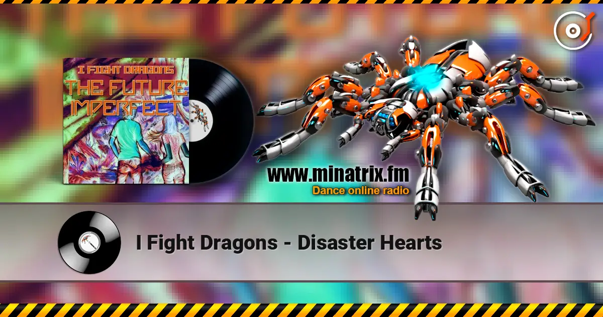 I Fight Dragons - Disaster Hearts listen online in high quality | Minatrix.FM