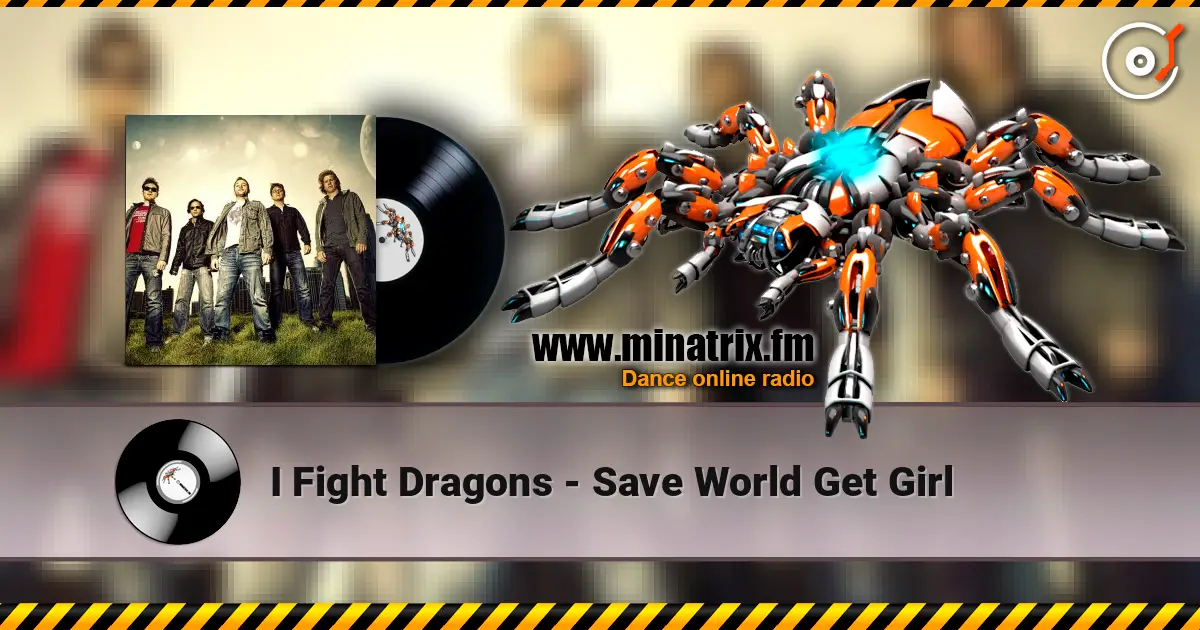 I Fight Dragons - Save World Get Girl listen online in high quality | Minatrix.FM