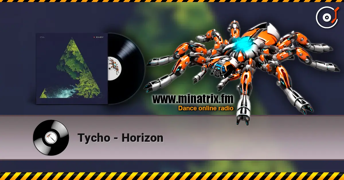 Tycho - Horizon listen online in high quality | Minatrix.FM