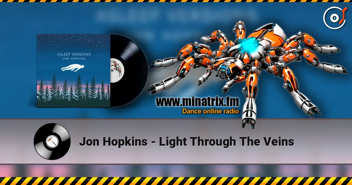 Jon Hopkins - Light Through The Veins listen online in high quality | Minatrix.FM