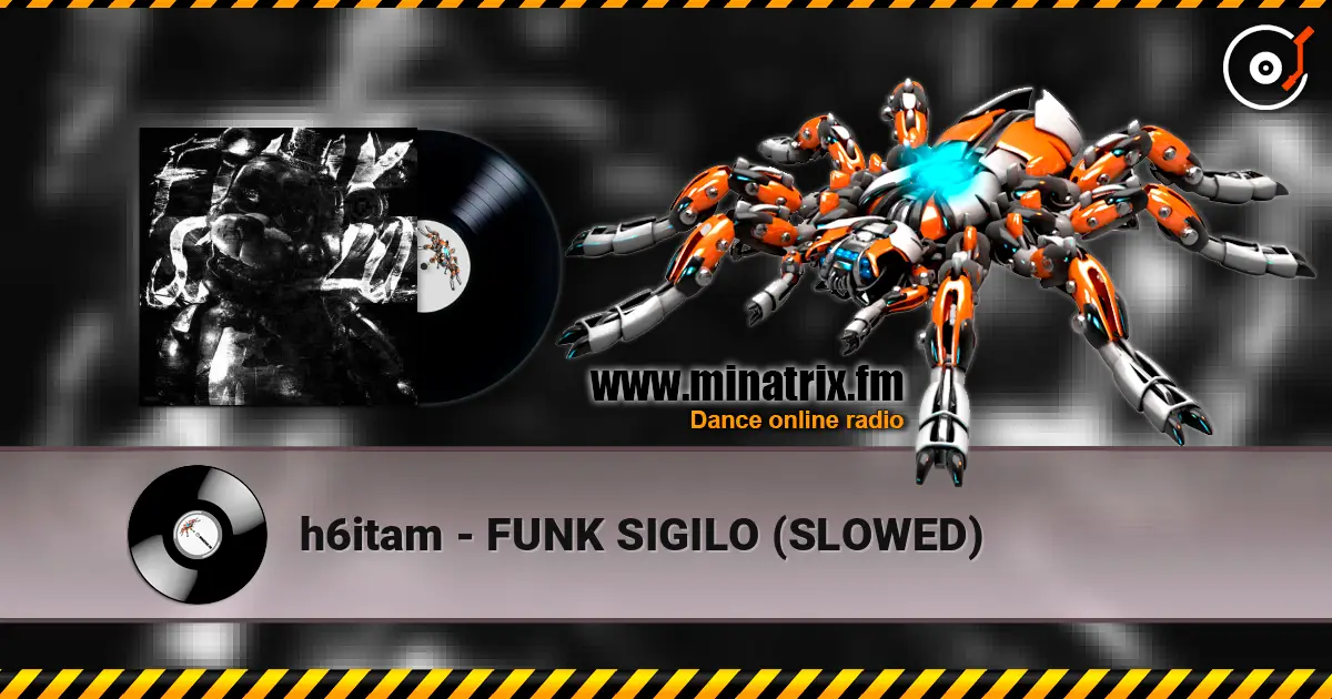 h6itam - FUNK SIGILO (SLOWED) listen online in high quality | Minatrix.FM