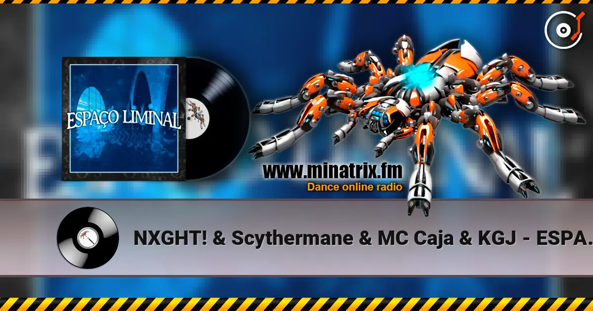 NXGHT! & Scythermane & MC Caja & KGJ - ESPAÇO LIMINAL (Ultra Slowed) listen online in high quality | Minatrix.FM