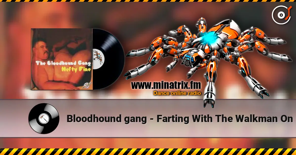 Bloodhound gang - Farting With The Walkman On listen online in high quality | Minatrix.FM
