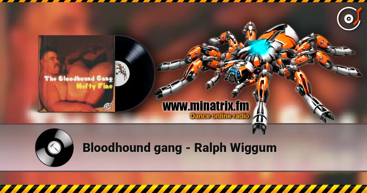 Bloodhound gang - Ralph Wiggum listen online in high quality | Minatrix.FM