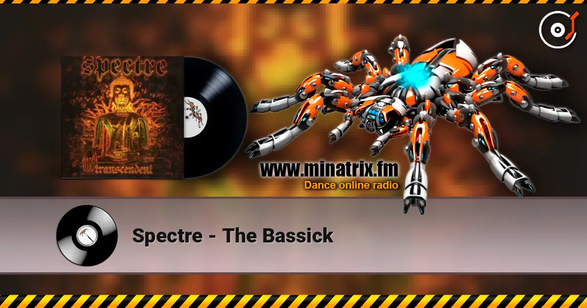 Spectre - The Bassick listen online in high quality | Minatrix.FM
