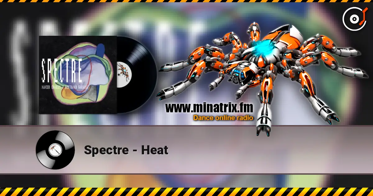 Spectre - Heat listen online in high quality | Minatrix.FM