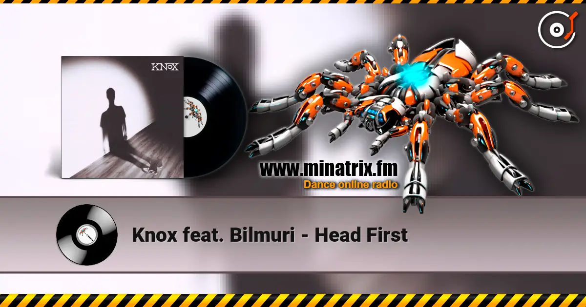 Knox feat. Bilmuri - Head First listen online in high quality | Minatrix.FM