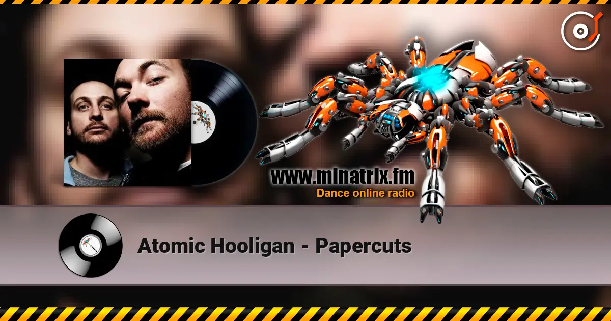 Atomic Hooligan - Papercuts listen online in high quality | Minatrix.FM