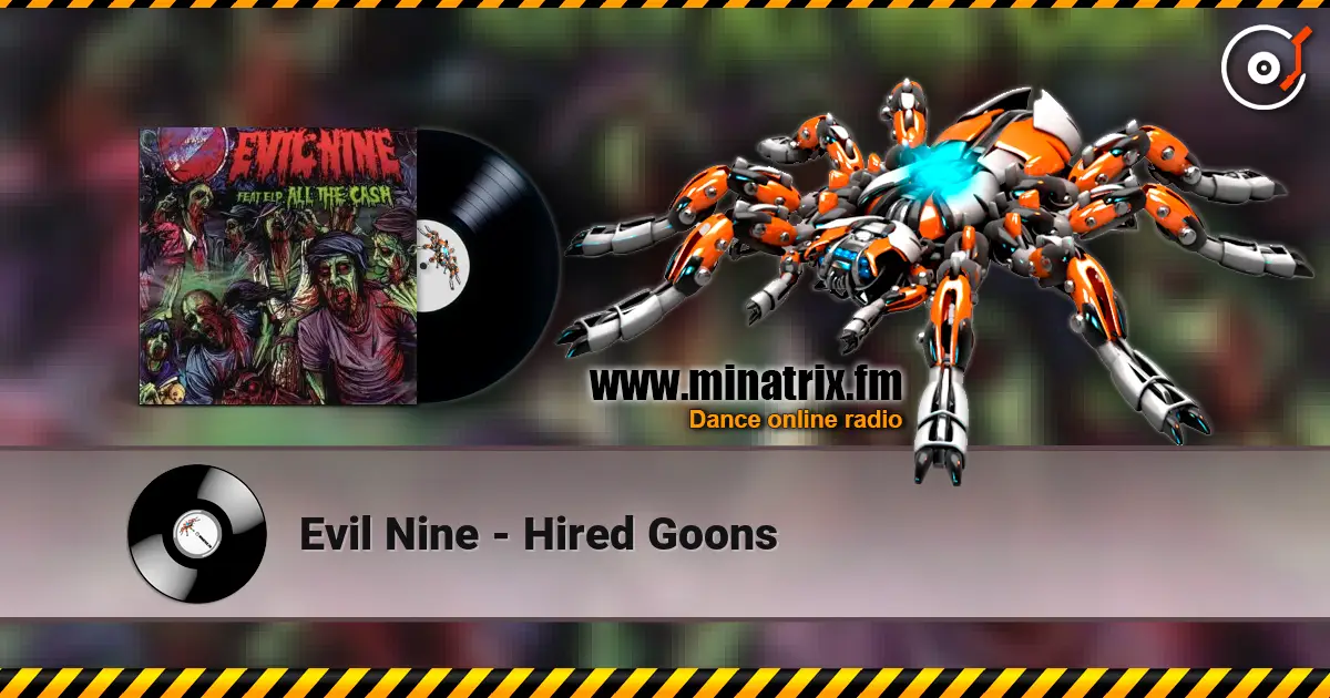 Evil Nine - Hired Goons listen online in high quality | Minatrix.FM