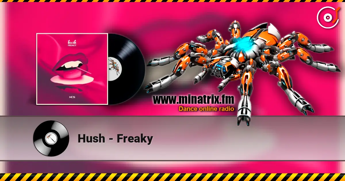 Hush - Freaky listen online in high quality | Minatrix.FM