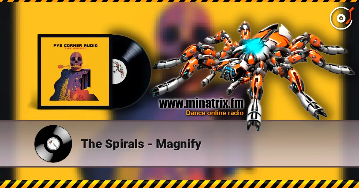 The Spirals - Magnify listen online in high quality | Minatrix.FM