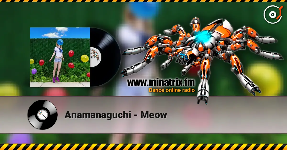 Anamanaguchi - Meow listen online in high quality | Minatrix.FM