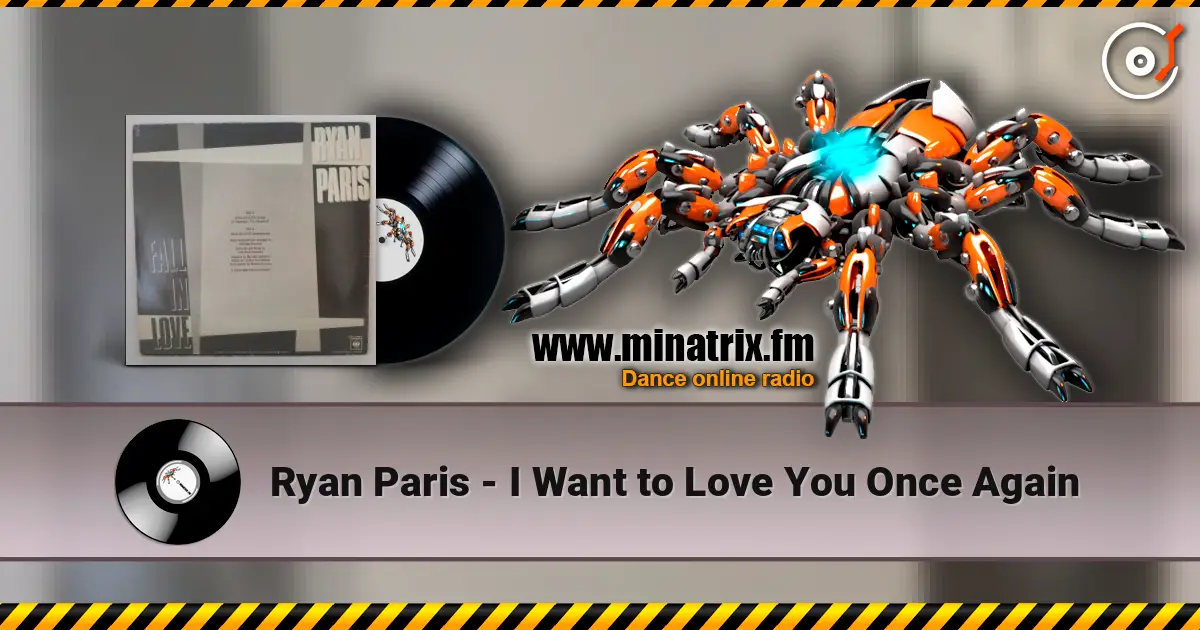 Ryan Paris - I Want to Love You Once Again listen online in high quality | Minatrix.FM