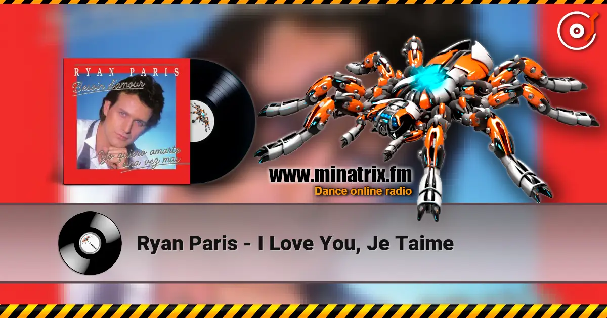 Ryan Paris - I Love You, Je Taime listen online in high quality | Minatrix.FM