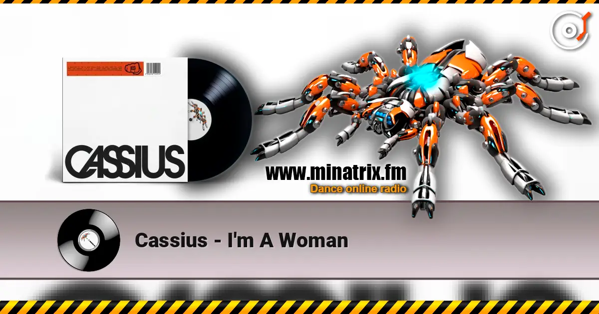 Cassius - I'm A Woman listen online in high quality | Minatrix.FM