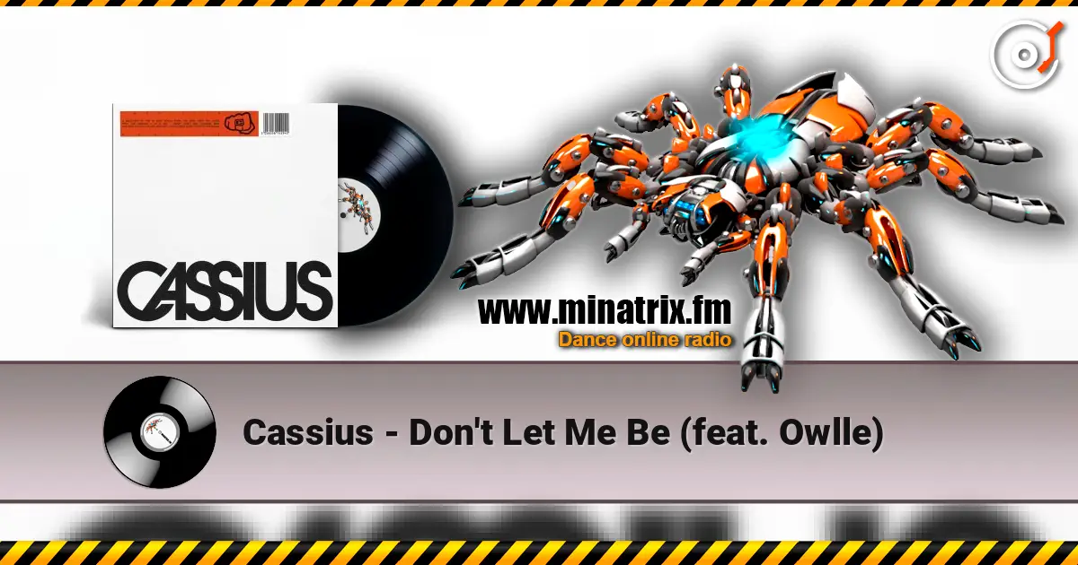 Cassius - Don't Let Me Be (feat. Owlle) listen online in high quality | Minatrix.FM
