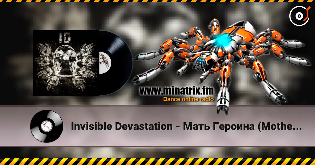 Invisible Devastation - Мать Героина (Mother of heroin) listen online in high quality | Minatrix.FM
