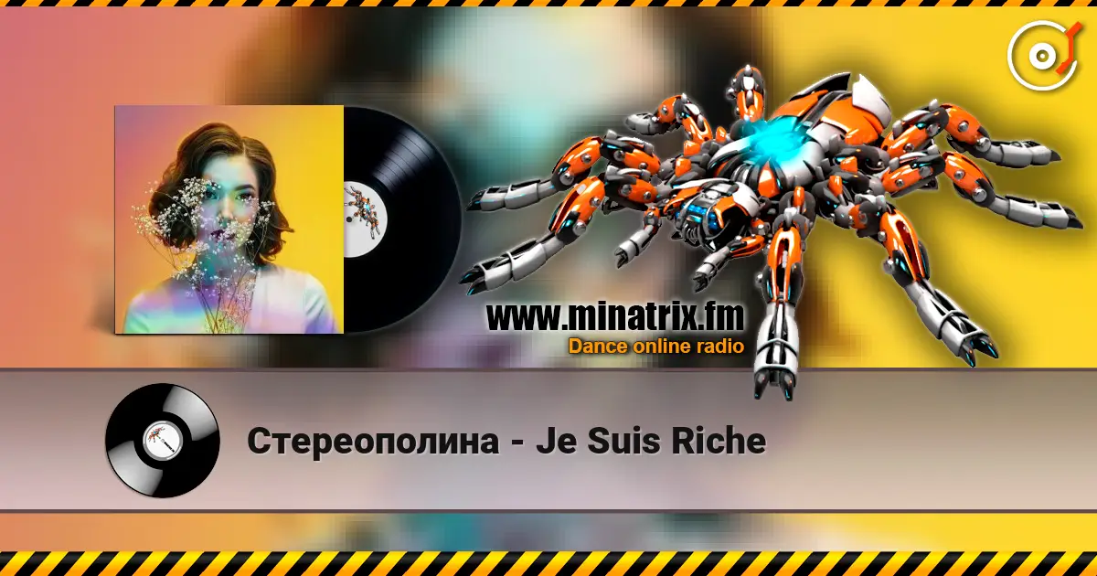 Стереополина - Je Suis Riche listen online in high quality | Minatrix.FM