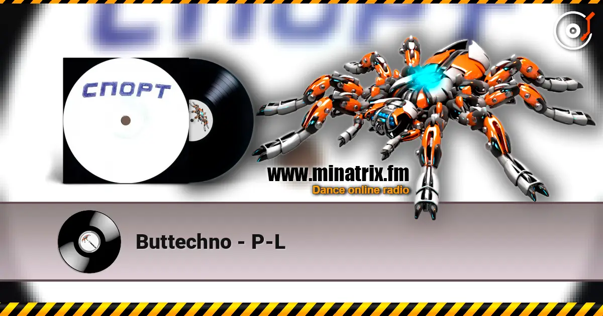 Buttechno - P-L listen online in high quality | Minatrix.FM