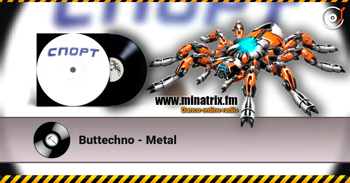 Buttechno - Metal слухати онлайн у високій якості | Minatrix.FM