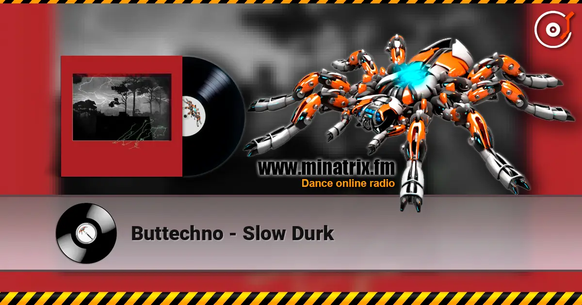 Buttechno - Slow Durk listen online in high quality | Minatrix.FM