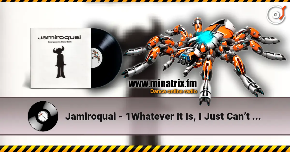 Jamiroquai - 1Whatever It Is, I Just Can’t Stop listen online in high quality | Minatrix.FM