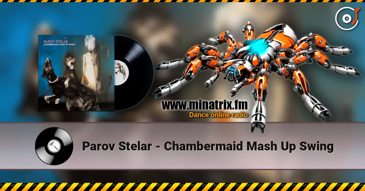 Parov Stelar - Chambermaid Mash Up Swing listen online in high quality | Minatrix.FM