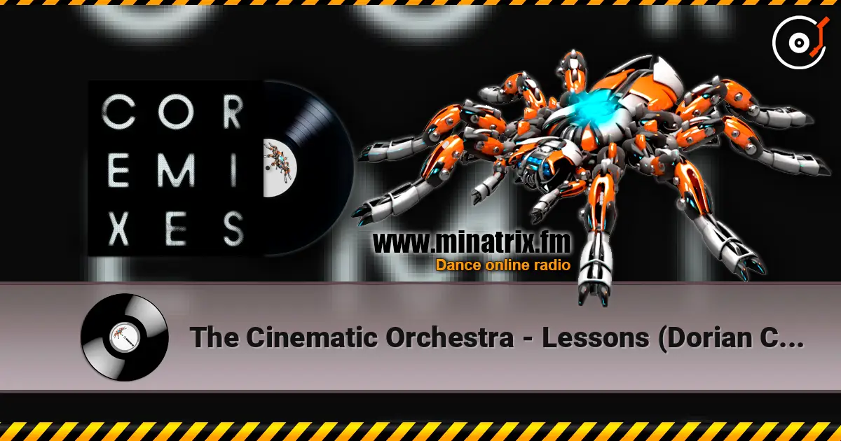 The Cinematic Orchestra - Lessons (Dorian Concept Remix) listen online in high quality | Minatrix.FM