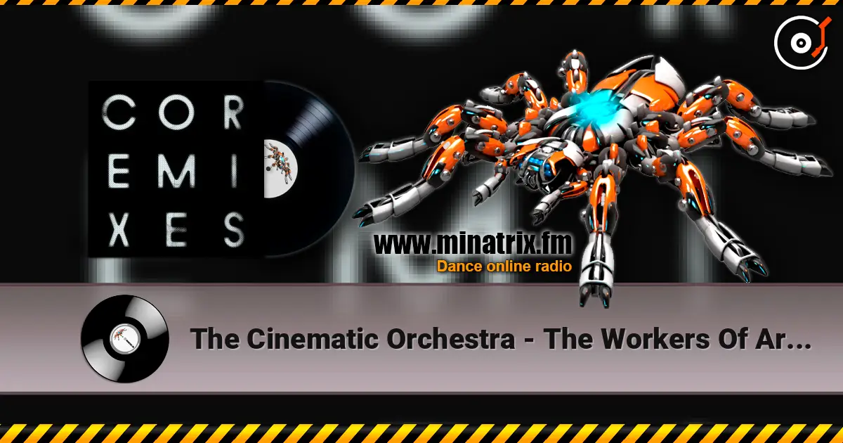 The Cinematic Orchestra - The Workers Of Art (Photay Remix) listen online in high quality | Minatrix.FM