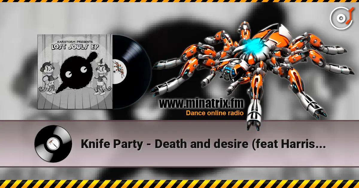 Knife Party - Death and desire (feat Harrison) listen online in high quality | Minatrix.FM