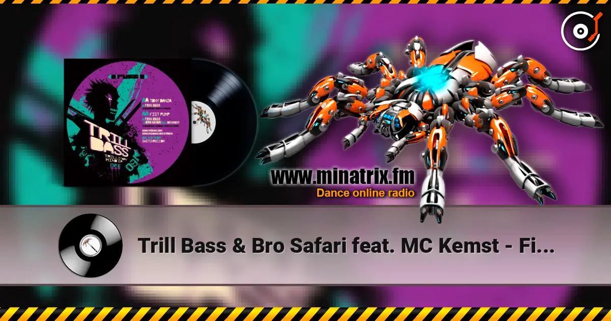 Trill Bass & Bro Safari feat. MC Kemst - First Pump listen online in high quality | Minatrix.FM