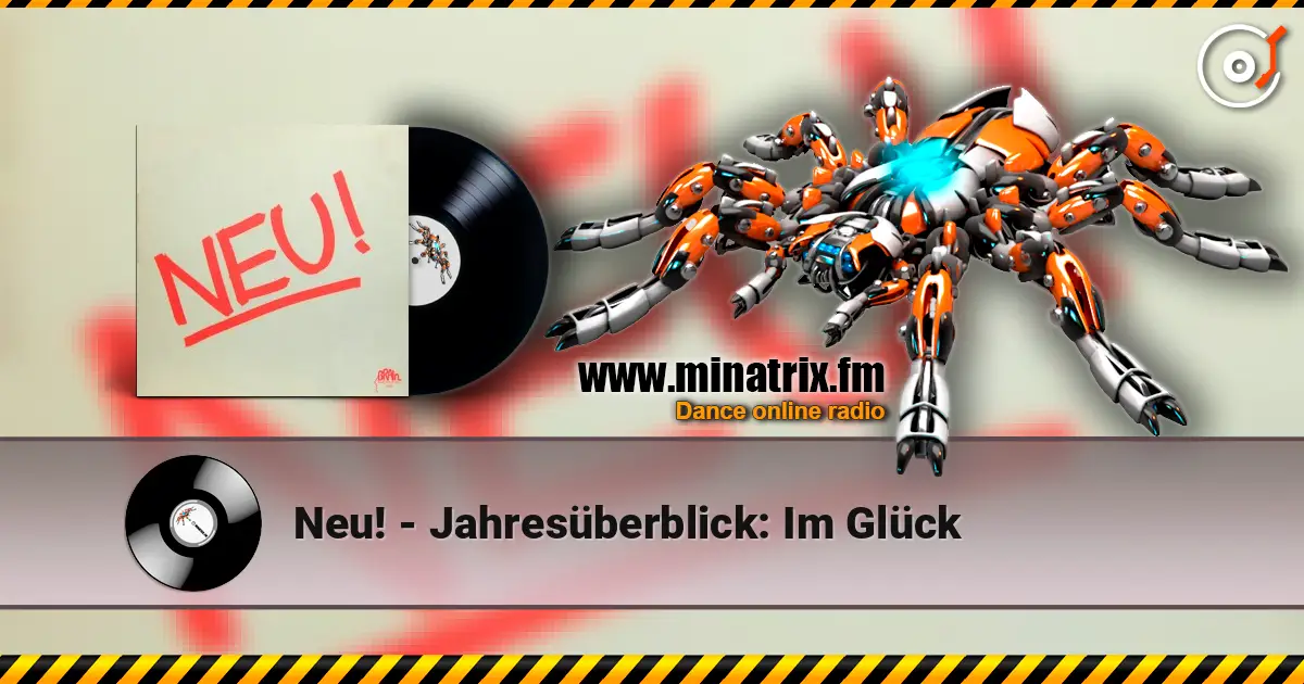Neu! - Jahresüberblick: Im Glück listen online in high quality | Minatrix.FM