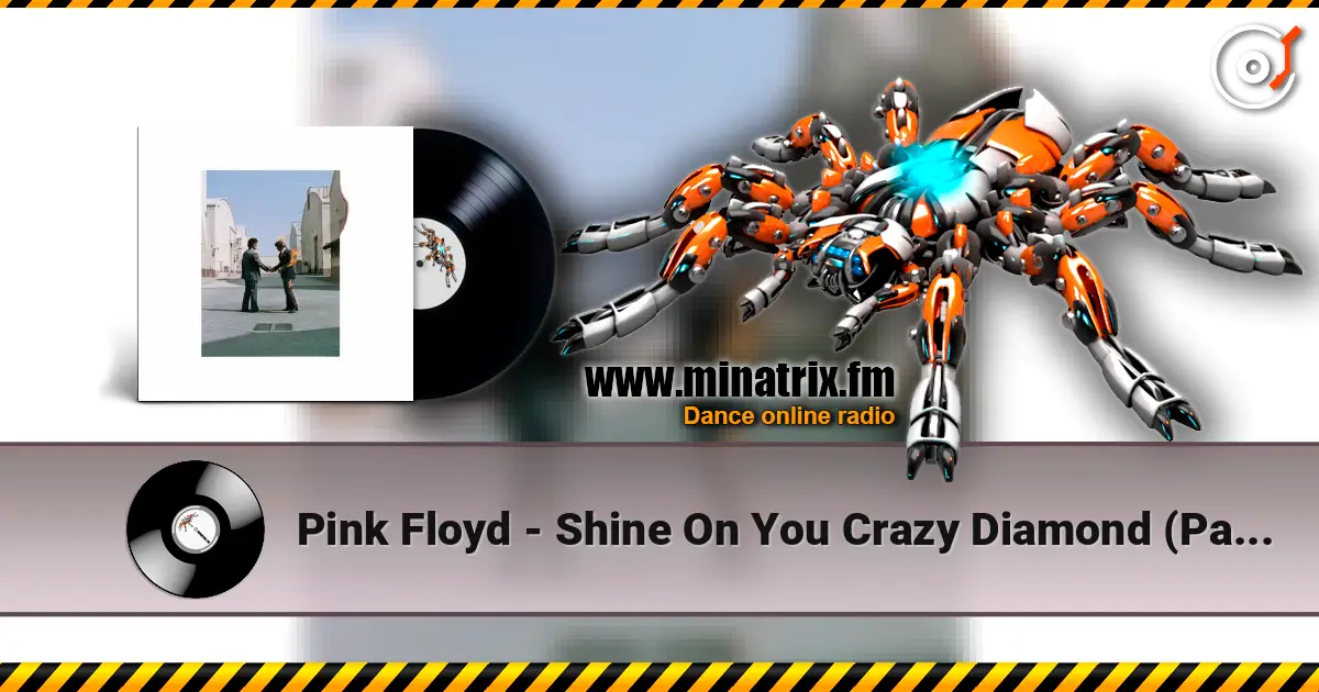 Pink Floyd - Shine On You Crazy Diamond (Part 6-9) listen online in high quality | Minatrix.FM