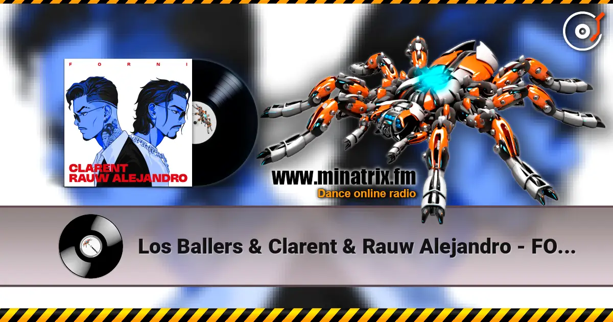 Los Ballers & Clarent & Rauw Alejandro - FORNI слухати онлайн у високій якості | Minatrix.FM
