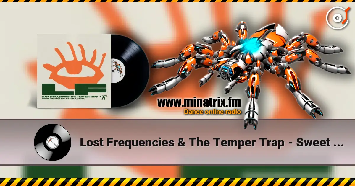 Lost Frequencies & The Temper Trap - Sweet Disposition (a moment, a love) listen online in high quality | Minatrix.FM